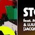 Major Lazer Major League Djz Stop Go Feat Msaki Yumbs LuuDaDeejay Jacques Greene Remix