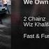 We Own It Fast Furious 6 2 Chainz Wiz Khalifa