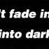 Avicii Fade Into Darkness Lyrics HD