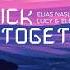 Elias Naslin Feat Lucy Elbot Elijah N Stick Together Lyrics Vietsub