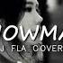 Sia Snowman Cover By J Fla With Lyric