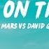 Bruno Mars Vs David Guetta Versace On The Floor Lyrics