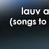 Lauv Acoustic Playlist Songs To Study Work Or Chill