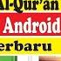 5 Rekomendasi Aplikasi Al Qur An 30 Juz Dan Terjemahan Terbaik Di Android