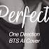 AI Cover BTS Vocal Line Perfect One Direction