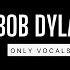 Bob Dylan Farewell Unreleased Version Used For Soundtrack Of Inside Llewyn Davis Only Vocals