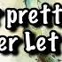 Ur Pretty I Ll Never Let You Go Lyrics