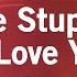 Don T Be Stupid You Know I Love You Shania Twain Karaoke Version KaraFun