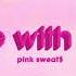 Pink Sweat Ride With Me Official Audio