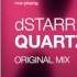 DStarr Quartz Original Mix OUT NOW