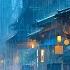 RAINING IN JAPAN Rainy Lofi Songs To Calm Down And Relax Your Mind Pluviophile Lofi