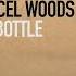 Marcel Woods The Bottle