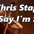 P NK Chris Stapleton Just Say I M Sorry Lyrics