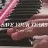 Save Your Tears Pianocover Nord Theweeknd Piano