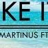 Marcus Martinus Like It Lyrics