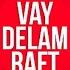 Vay Delam Raft