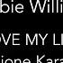 KARAOKE COVER ROBBIE WILLIAMS LOVE MY LIFE BASE MUSICALE INSTRUMENTAL