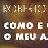 Roberto Carlos Como é Grande O Meu Amor Por Você Áudio Oficial