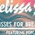 Melissa Steel Kisses For Breakfast Feat Popcaan Lyrics On Screen