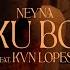 Neyna Ku Bo Feat KVN Lopes Official Video