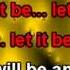 Let It Be With Lyrics The Beatles Karaoke