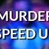 KORDHELL MURDER IN MY MIND Speed Up 8d Audio