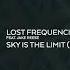 Lost Frequencies Feat Jake Reese Sky Is The Limit Deluxe Mix