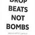 Drop Beats Not Bombs Hip Hop Instrumental Lo Fi Hip Hop Rap Full Album 2018