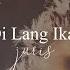 Di Lang Ikaw Juris Lyrics