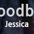 Jessica Goodbye Karaoke Version