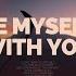 Be Myself With You