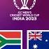 Australia Edge South Africa In A Thriller Semi Final 2 CWC 2023