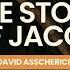 The Story Of Jacob David Asscherick Live