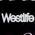 Westlife Why Do I Love You Karaoke Version Lyrics