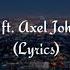 Alan Walker Ft Axel Johansson The River Lyrics