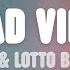 M O Lotto Boyzz Mr Eazi Bad Vibe Lyrics