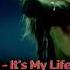 Bon Jovi It S My Life Ft S Martin Edition Remix By Dj J Chavez