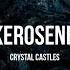 CRYSTAL CASTLES KEROSENE