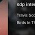 Travis Scott Sdp Interlude Leaked Verses