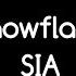 LYRICS Sia Snowflake