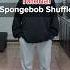 Spongebob Shuffle Tutorial