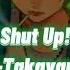 Shut Up Takayan