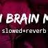 Unknown Brain MATAFAKA Slowed Reverb NCS Musics NCS Slowed Reverb