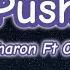 Push Naomi Sharon Ft Omah Lay Lyrics