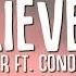 Alan Walker Believers Lyrics Ft Conor Maynard