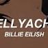 Bellyache BILLIE EILISH Slowed To PERFECTION