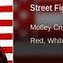 Motley Crue Street Fighting Man