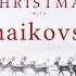 Christmas With Tchaikovsky Classical Christmas Music