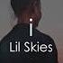 Lil Skies I Lyrics Lyric Video