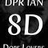 8D Audio DPR IAN Dope Lovers